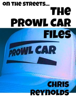 cover image of The Prowl Car Files